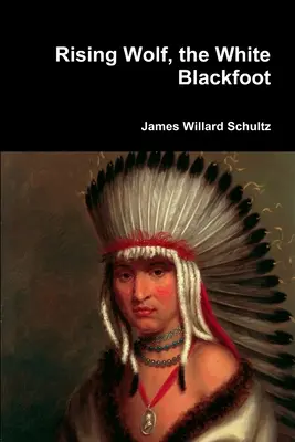 Vychádzajúci vlk, biely Čiernohorec - Rising Wolf, the White Blackfoot