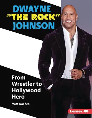 Dwayne the Rock Johnson: Z wrestlera hollywoodskym hrdinom - Dwayne the Rock Johnson: From Wrestler to Hollywood Hero