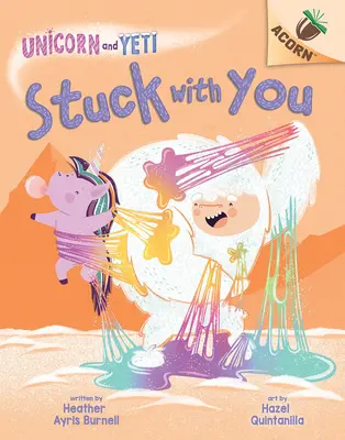Stuck with You (Zaseknutý s tebou): (Unicorn and Yeti #7) - Stuck with You: An Acorn Book (Unicorn and Yeti #7)
