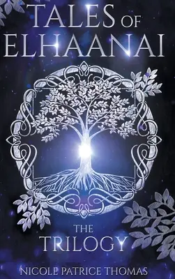 Príbehy z Elhaanai: Trilógia - Tales of Elhaanai: The Trilogy