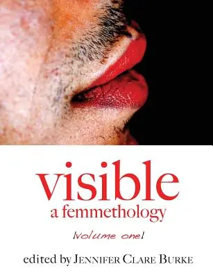 Viditeľné: A Femmethology, Volume One - Visible: A Femmethology, Volume One