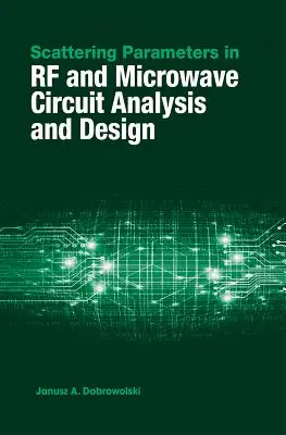 Parametre rozptylu v analýze a návrhu rádiových a mikrovlnných obvodov - Scattering Parameters in RF and Microwave Circuit Analysis and Design