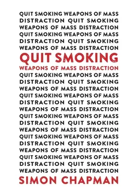 Prestať fajčiť Zbrane hromadného rozptýlenia - Quit Smoking Weapons of Mass Distraction