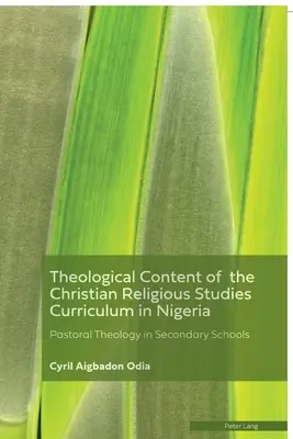 Teologický obsah učebných osnov kresťanského náboženstva v Nigérii: Pastorálna teológia na stredných školách - Theological Content of the Christian Religious Studies Curriculum in Nigeria: Pastoral Theology in Secondary Schools