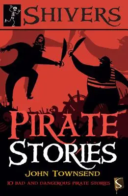 Pirátske príbehy: 10 zlých a nebezpečných pirátskych príbehov - Pirate Stories: 10 Bad and Dangerous Pirate Stories