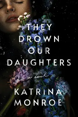 Topia naše dcéry - They Drown Our Daughters