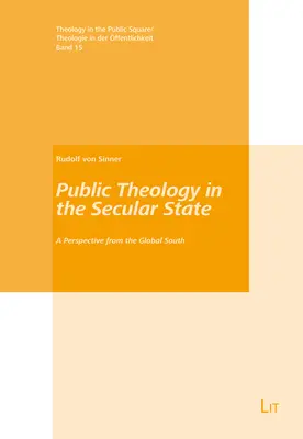 Verejná teológia v sekulárnom štáte: Perspektíva globálneho Juhu - Public Theology in the Secular State: A Perspective from the Global South