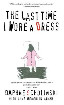 Naposledy som si obliekla šaty - The Last Time I Wore Dress