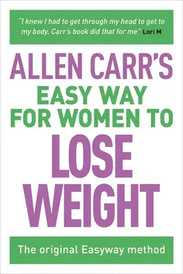 Kniha Allena Carra Jednoduchý spôsob, ako schudnúť pre ženy: Pôvodná metóda Easyway - Allen Carr's Easy Way for Women to Lose Weight: The Original Easyway Method