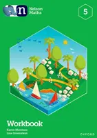 Nelson Maths: Nelson Nelson Nelson: Cvičebnica 5 - Nelson Maths: Workbook 5
