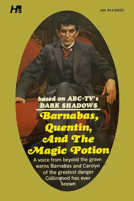 Temné tiene Kompletná knižnica v mäkkej väzbe Reprint Kniha 25: Barnabáš, Quentin a čarovný nápoj - Dark Shadows the Complete Paperback Library Reprint Book 25: Barnabas, Quentin and the Magic Potion