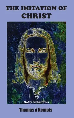 Imitácia Krista: V modernej anglickej verzii: Christie Christie - Christie Christie: moderná anglická verzia - Imitation of Christ: Modern English Version