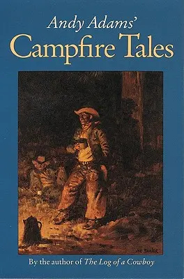 Príbehy Andyho Adamsa pri táboráku - Andy Adams' Campfire Tales