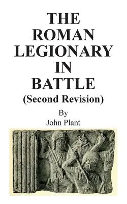 Rímsky legionár v boji (druhá revízia) - The Roman Legionary in Battle (Second Revision)