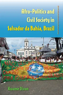 Afropolitika a občianska spoločnosť v Salvadore da Bahia v Brazílii - Afro-Politics and Civil Society in Salvador da Bahia, Brazil