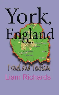 York, Anglicko: Cestovný sprievodca pre cestovný ruch - York, England: Travel and Tourism