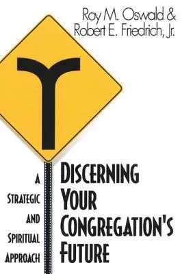 Rozpoznávanie budúcnosti vášho zboru: Strategický a duchovný prístup - Discerning Your Congregation's Future: A Strategic and Spiritual Approach
