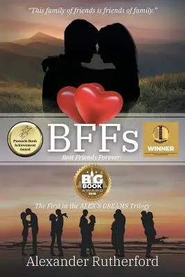 BFFs (Najlepší kamaráti): Najlepší priatelia navždy - Prvý diel trilógie ALEXOVE SNY - BFFs: Best Friends Forever - The First in the ALEX's DREAMS Trilogy