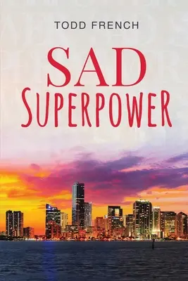 Smutná supersila - Sad Superpower