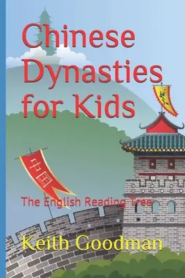 Čínske dynastie pre deti: Strom anglického čítania - Chinese Dynasties for Kids: The English Reading Tree