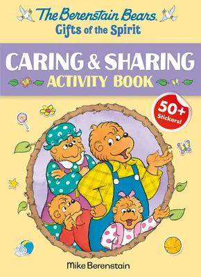 The Berenstain Bears Gifts of the Spirit (Medvedíky Berenstainove Dary Ducha) Kniha aktivít Starostlivosť a zdieľanie (Medvedíky Berenstainove) - The Berenstain Bears Gifts of the Spirit Caring & Sharing Activity Book (Berenstain Bears)