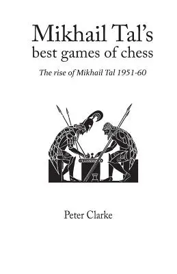 Najlepšie šachové partie Michaila Tala - Mikhail Tal's Best Games of Chess