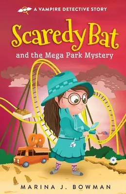Strašidelný netopier a záhada Mega parku - Scaredy Bat and the Mega Park Mystery