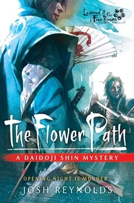 Kvetinová cesta: A Legend of the Five Rings Novel - The Flower Path: A Legend of the Five Rings Novel