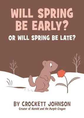 Bude jar skoro alebo bude jar neskoro? - Will Spring Be Early? or Will Spring Be Late?