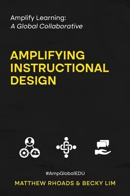 Zosilniť učenie: Amplifying Instructional Design: A Global Collaborative - Amplifying Instructional Design: Globálna spolupráca - Amplify Learning: A Global Collaborative - Amplifying Instructional Design: A Global Collaborative