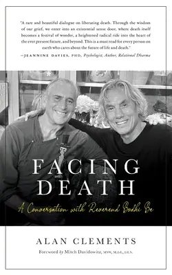 Tvárou v tvár smrti: Rozhovor s reverendom Bodhi Be - Facing Death: A Conversation with Reverend Bodhi Be