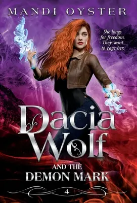 Dacia Wolf & Démonické znamenie: Magický a temný fantasy román o dospievaní - Dacia Wolf & the Demon Mark: A magical coming of age dark fantasy novel