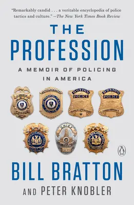 Profesia: Spomienky na policajnú prácu v Amerike - The Profession: A Memoir of Policing in America