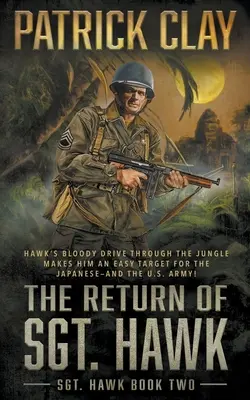 Návrat seržanta Hawka: Román z druhej svetovej vojny - The Return of Sgt. Hawk: A World War II Novel