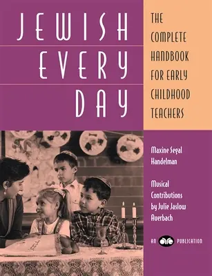Židovský každý deň: Kompletná príručka pre učiteľov v ranom detstve - Jewish Every Day: The Complete Handbook for Early Childhood Teachers