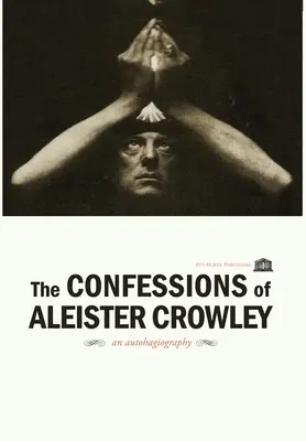 Vyznania Aleistera Crowleyho - tvrdá väzba - The Confessions of Aleister Crowley - Hardcover