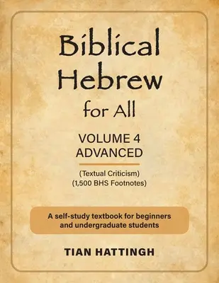 Biblická hebrejčina pre všetkých: 4. diel (pre pokročilých) - druhé vydanie - Biblical Hebrew for All: Volume 4 (Advanced) - Second Edition