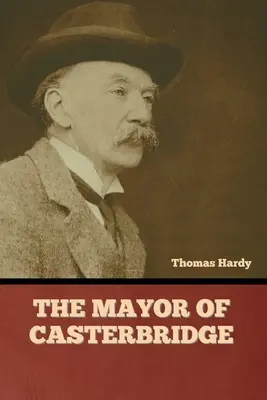 Starosta z Casterbridge - The Mayor of Casterbridge