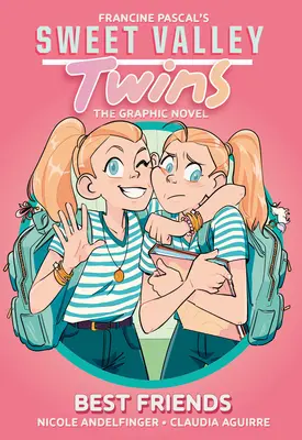 Dvojčatá zo sladkého údolia: Najlepší priatelia: (grafický román) - Sweet Valley Twins: Best Friends: (A Graphic Novel)