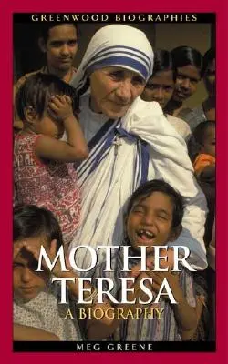 Matka Tereza: Životopis - Mother Teresa: A Biography