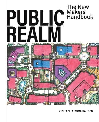 Public Realm: The New Makers Handbook