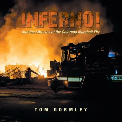 Inferno!: A zázraky požiaru v Colorade - Inferno!: And the Miracles of the Colorado Marshall Fire