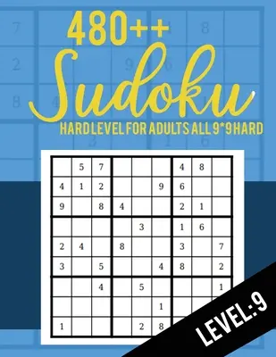 Sudoku: Sudoku pre dospelých Všetky 9*9 Hard 480++ Sudoku úroveň: 9 - Sudoku Puzzle Books - Sudoku Puzzle Books Hard - Large Prin - Sudoku: Hard Level for Adults All 9*9 Hard 480++ Sudoku level: 9 - Sudoku Puzzle Books - Sudoku Puzzle Books Hard - Large Prin