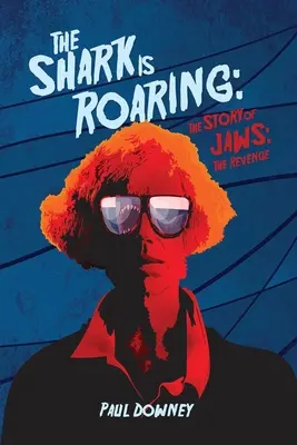 Žralok sa rúti - Príbeh Čeľustí: Pomsta - The Shark is Roaring - The Story of Jaws: The Revenge