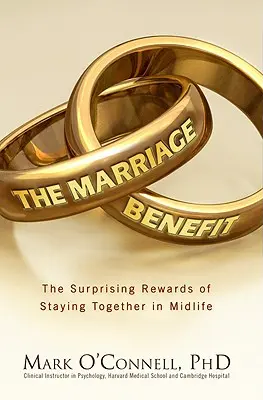 Manželská dohoda: Prekvapivé odmeny za to, že sme zostali spolu - The Marriage Bargain: The Surprising Rewards of Staying Together