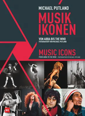 Hudobné ikony: Od Abby po Who. Fotografoval Michael Putland - Music Icons: From Abba to the Who. Photographed by Michael Putland