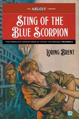 Žihadlo modrého škorpióna: Dobrodružstvá Petra Bezúhonného, 6. diel - Sting of the Blue Scorpion: The Adventures of Peter the Brazen, Volume 6