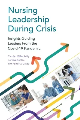 Vedenie sestier počas krízy: Poznatky vedúce lídrov z pandémie Covid-19 - Nursing Leadership During Crisis: Insights Guiding Leaders From the Covid-19 Pandemic