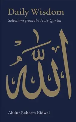 Múdrosť na každý deň: Výber zo Svätého Koránu - Daily Wisdom: Selections from the Holy Qur'an