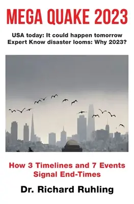 Mega zemetrasenie 2023: Ako 3 časové línie a 7 udalostí signalizujú koniec časov - Mega Quake 2023: How 3 Timelines and 7 Events Signal End-Times